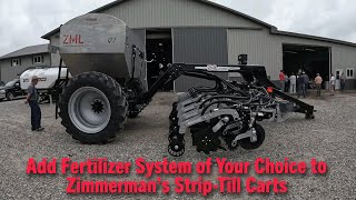 Add Fertilizer System of Your Choice to Zimmerman’s Strip-Till Carts