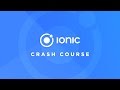 Ionic Crash Course (2.x and above)