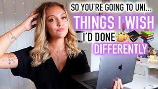 SOO YOU'RE GOING TO UNI... Things I Wish I'd Done Differently 🎓🤔