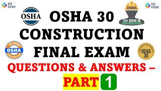 PART 1 - OSHA 30 CONSTRUCTION FINAL EXAM QUESTIONS \u0026 ANSWERS