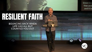 Resilient Faith | Rooted In Grace