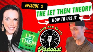 Podcast Full Episode #2 (Book Club) The Let Them Theory - Mel Robbins (how to guide) -Be the leader