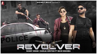 Revolver (Making Video) Nobby Singh & Gurlez Akhtar Mahi Sharma Mista Baaz | New Punjabi Song 2020