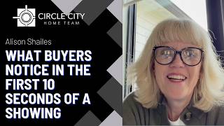 What Buyers Notice in the First 10 Seconds of a Showing | Circle City Home Team