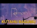 ROMAN Band - Kutahu Ragumu (Official Music Video)