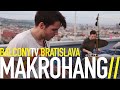 MAKROHANG - DEAR FLOWERED LIPS (BalconyTV)