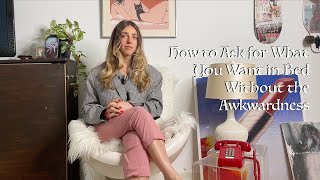 How to Ask for What You Want in Bed — Without the Awkwardness