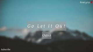 Oasis - Go Let It Out (Lyric Video)