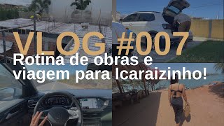 VLOG - Rotina de trabalho e viagem para ICARAIZINHO DE AMONTADA!