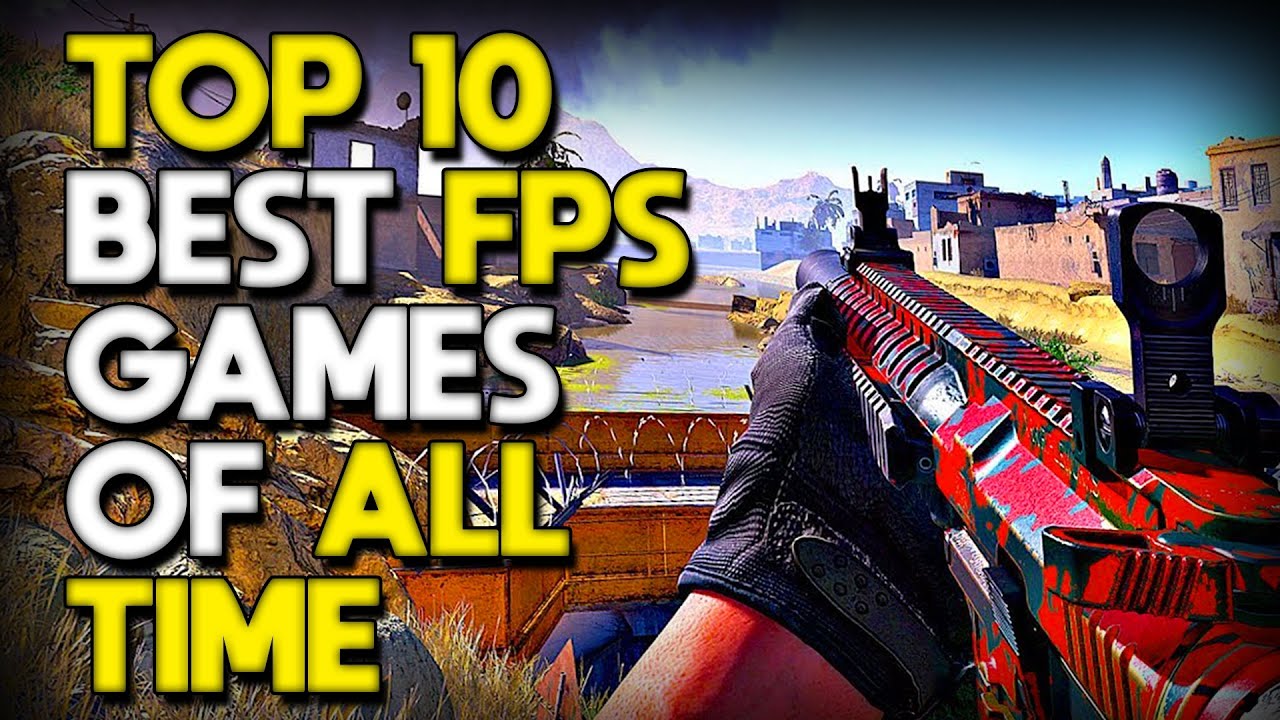 Top 10 Best FPS Games Of All Time | Gameplay - YouTube