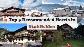 Top 5 Recommended Hotels In Stuhlfelden | Top 5 Best 3 Star Hotels In Stuhlfelden