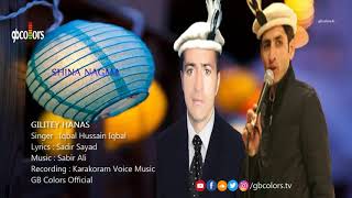 Gilitey Hanas | Shina Nagma | Iqbal Hussain | Sadir Sayad | Shina Song | GB Colors