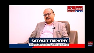 Interview of United India Insurance Company CMD Shri. Satyajit Tripathy with Banking Frontiers