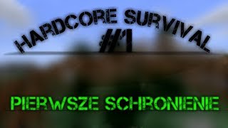 Hardcore Survival | Pierwsze schronienie | #1