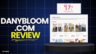 Danybloom Com Review: Is Danybloom A Legit Or Scam Website? Safe To Buy?