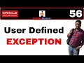 Apps Technical 56: User Defined EXCEPTION in Plsql