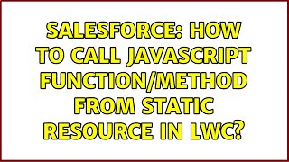 Salesforce: How to call JavaScript function/method from Static Resource in LWC? (3 Solutions!!)