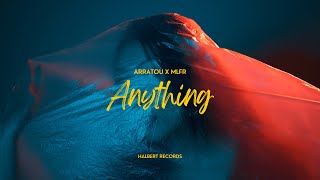 ARRATOU x MLFR - Anything (Official Video)