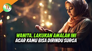 5 Ciri Wanita Dirindu Surga Menurut Alquran