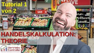 Tutorial Handelskalkulation Teil 1 von 2: Theorie