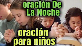 Oración De La Noche Para Niños 🙇🙏