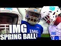 🔥🌴 IMG Academy Football (Bradenton, FL ) |  Spring Ball 2018 - Puttin in WORK !!!