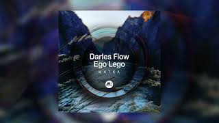 Darles Flow, Ego Lego - Matka (Original Mix)