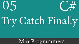 C# WindowsForm App Beginner to Advanced - Try Catch Finally 05
