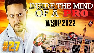 ♠♣♥♦ Inside the Mind of a Pro @ 2022 WSOP #27 (Adrián Mateos)