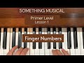 Bastien Primer Level - Lesson 1 - Video 1 - Finger Numbers: 1 - 2 - 3 - 4 - 5