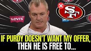 🚨SHOCKING! AFTER THIS, HE'D BETTER PACK HIS BAGS AND LEAVE! BRUTAL SITUATION! 49ERS NEWS