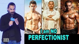 I'm NO Perfectionist, I'm extremely chaotic: Aamir Khan