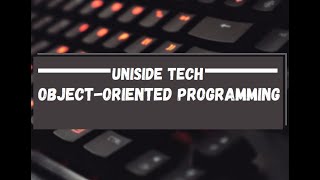 8. Object-Oriented Programming in Python – Beginner Tutorial | UniSide Tech Bangla
