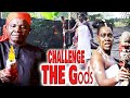 CHALLENGE THE Gods - Royal Politics (CHIWETALU AGU, MAYOR OFOEGBU, DON BRYMO) NIGERIAN FULL MOVIES