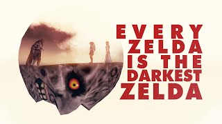 Every Zelda is the Darkest Zelda