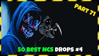 BEST 50 NEW NCS DROPS EVER!!! [PART 4] | Most LEGENDARY NCS Drops of 2019 | Drop Mix #71