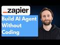 How to Build an AI Agent Without Coding! Zapier Agents Tutorial [Full Guide 2026]