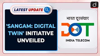 'Sangam Digital Twin' Initiative Unveiled | Latest update | Drishti IAS English