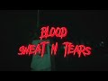 Blood Sweat n Tears prod.trxlldakid, dirtystpritemafia