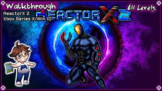 Walkthrough - ReactorX 2 (Xbox, Windows) - All Levels