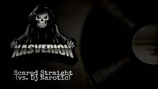 Xasverion vs.  Dj Narotic - Scared Straight