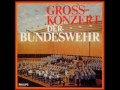 grosskonzert der bundeswehr 01. königsmarsch richard strauss .wmv