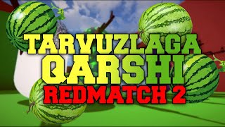 Redmatch 2 | Tarvuzlarga Qarshi