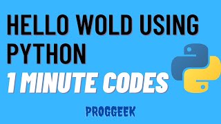 hello world using python | 1 minute code | ProgGeek