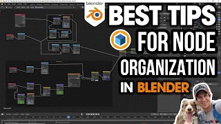 The Best Tips for NODE ORGANIZATION in Blender!