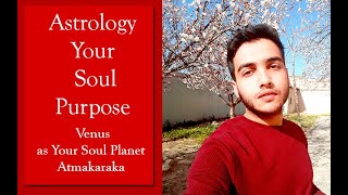 Soul Series EP1: Your Soul Purpose in Astrology and Venus as your Soul Planet (Atmakaraka)