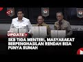 SKB 3 Menteri, Masyarakat Penghasilan Rendah Bisa Punya Rumah