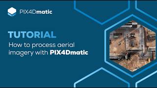 How to process aerial imagery with PIX4Dmatic