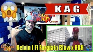 K A G    Kelvin J  Ft  Forgiato Blow x RBH (Official Music Video)