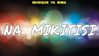 musique ya bima - na mikitisi